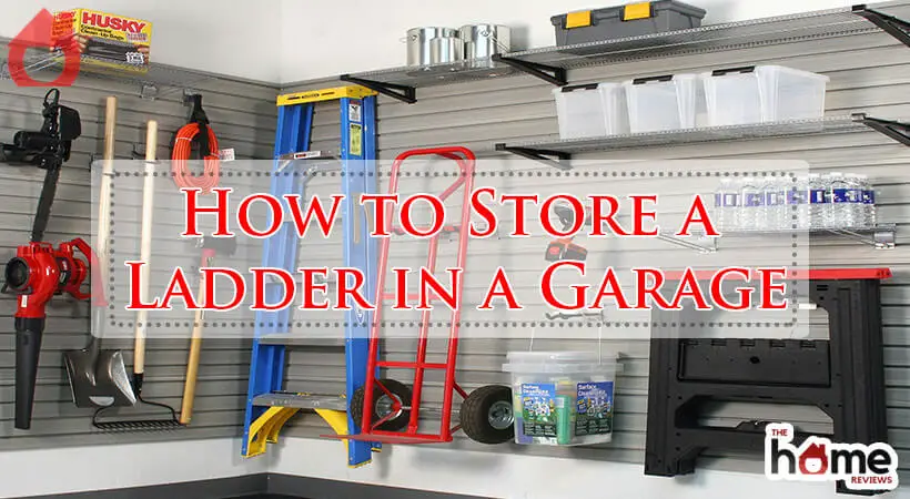 How to Store a Ladder in a Garage-Fi