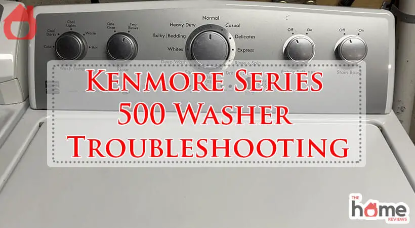 Kenmore Series 500 Washer Troubleshooting-Fi