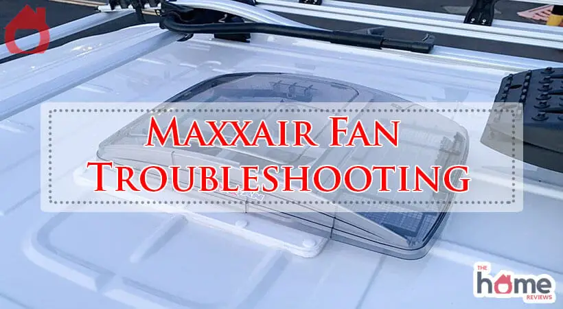 Maxxair Fan Troubleshooting-Fi