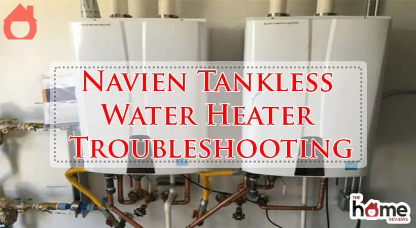 Navien Tankless Water Heater Troubleshooting-Fi