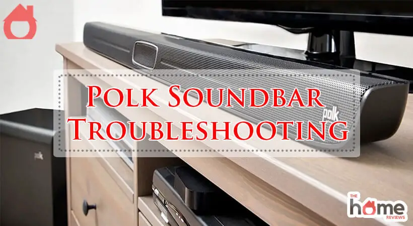 Polk Soundbar Troubleshooting-Fi