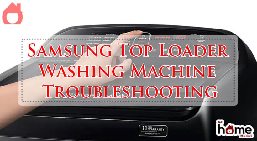 Samsung Top Loader Washing Machine Troubleshooting-Fi