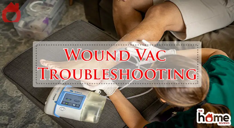 Wound Vac Troubleshooting-Fi