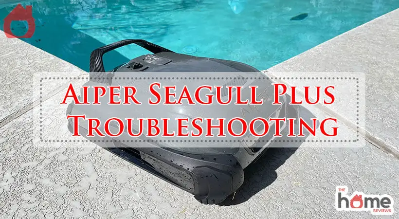 Aiper Seagull Plus Troubleshooting-Fi