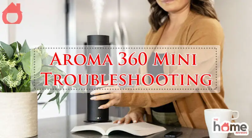 Aroma 360 Mini Troubleshooting-Fi