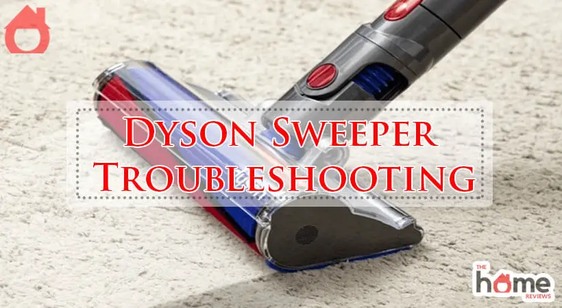 Dyson Sweeper Troubleshooting-Fi