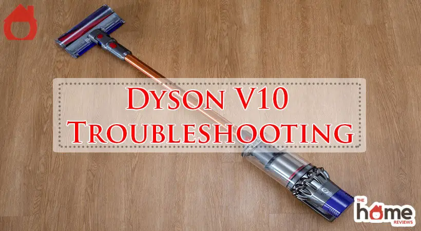 Dyson V10 Troubleshooting-Fi