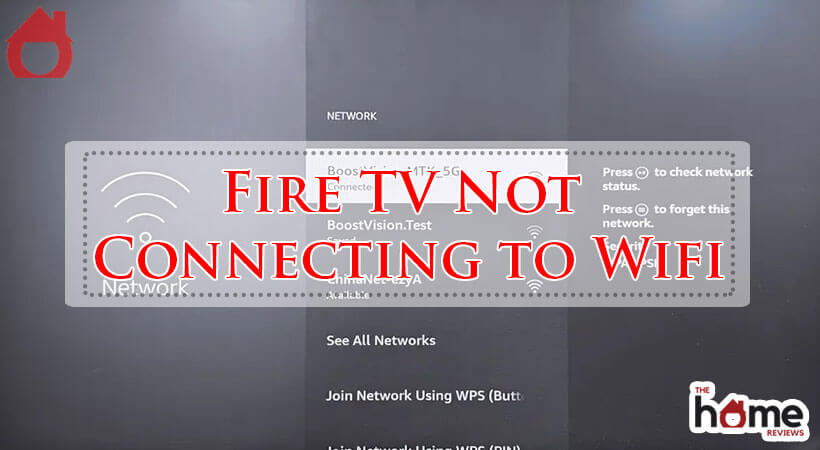 Fire TV Not Connecting to Wifi-Fi