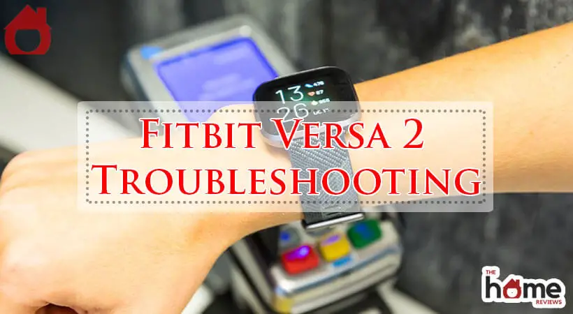 Fitbit Versa 2 Troubleshooting-Fi