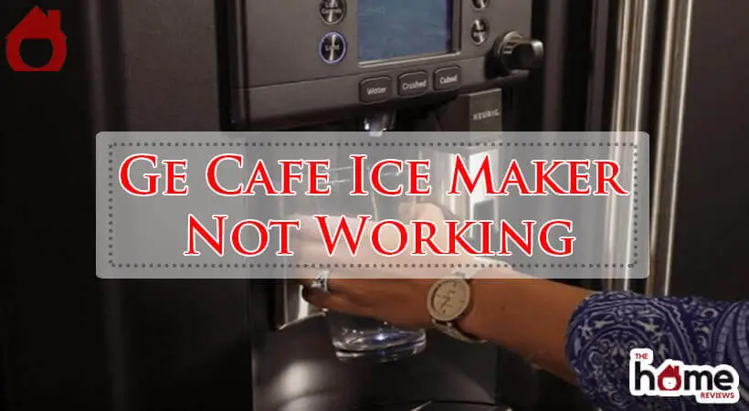 Ge Cafe Ice Maker Not Working-Fi