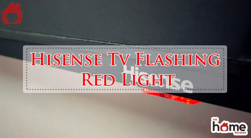 Hisense Tv Flashing Red Light-Fi
