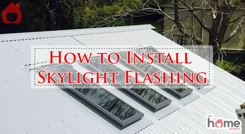 How to Install Skylight Flashing-Fi