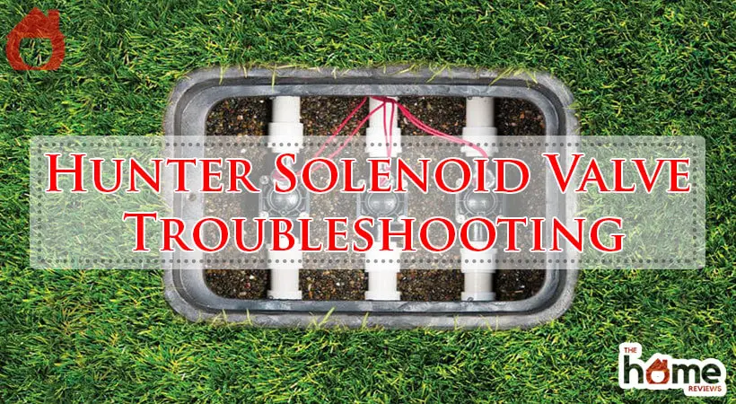Hunter Solenoid Valve Troubleshooting-Fi