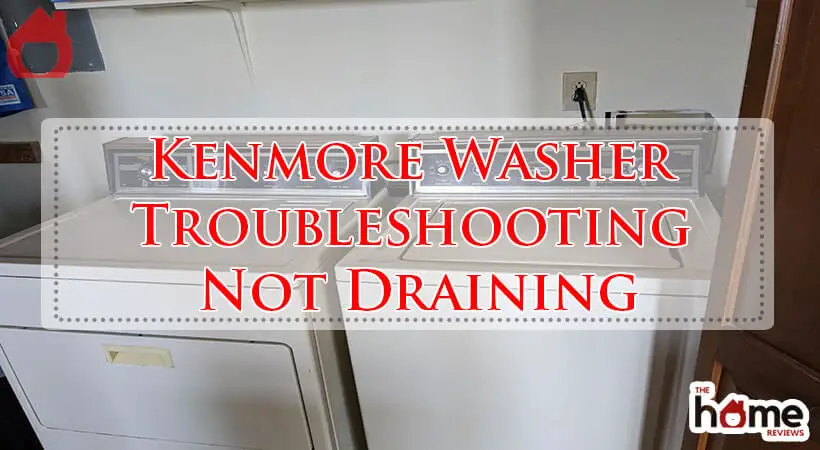 Kenmore Washer Troubleshooting Not Draining-Fi