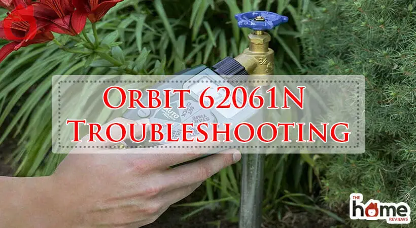 Orbit 62061N Troubleshooting-Fi