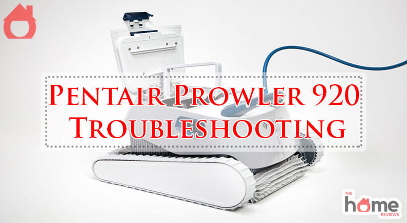 Pentair Prowler 920 Troubleshooting-Fi