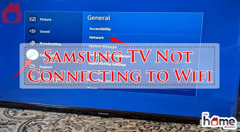 Samsung TV Not Connecting to Wifi-Fi