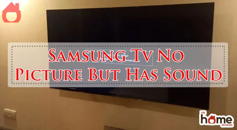 Samsung Tv No Picture But Has Sound-Fi