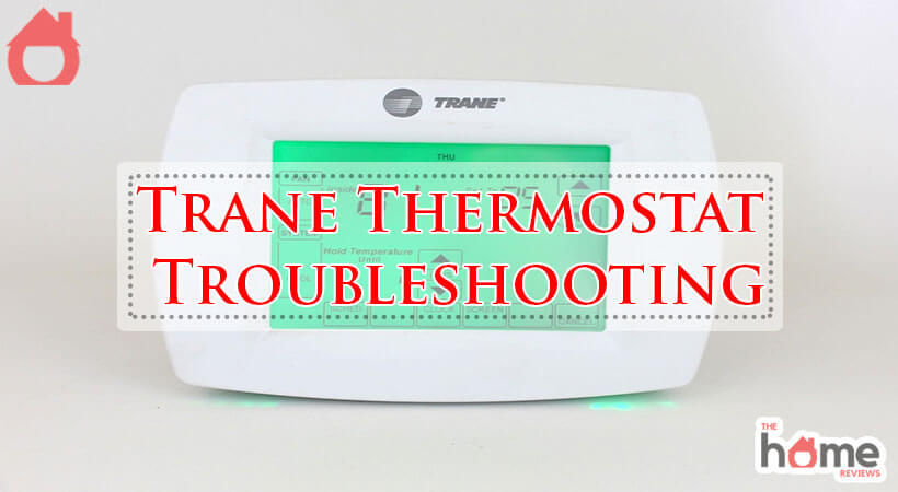 Trane Thermostat Troubleshooting-Fi
