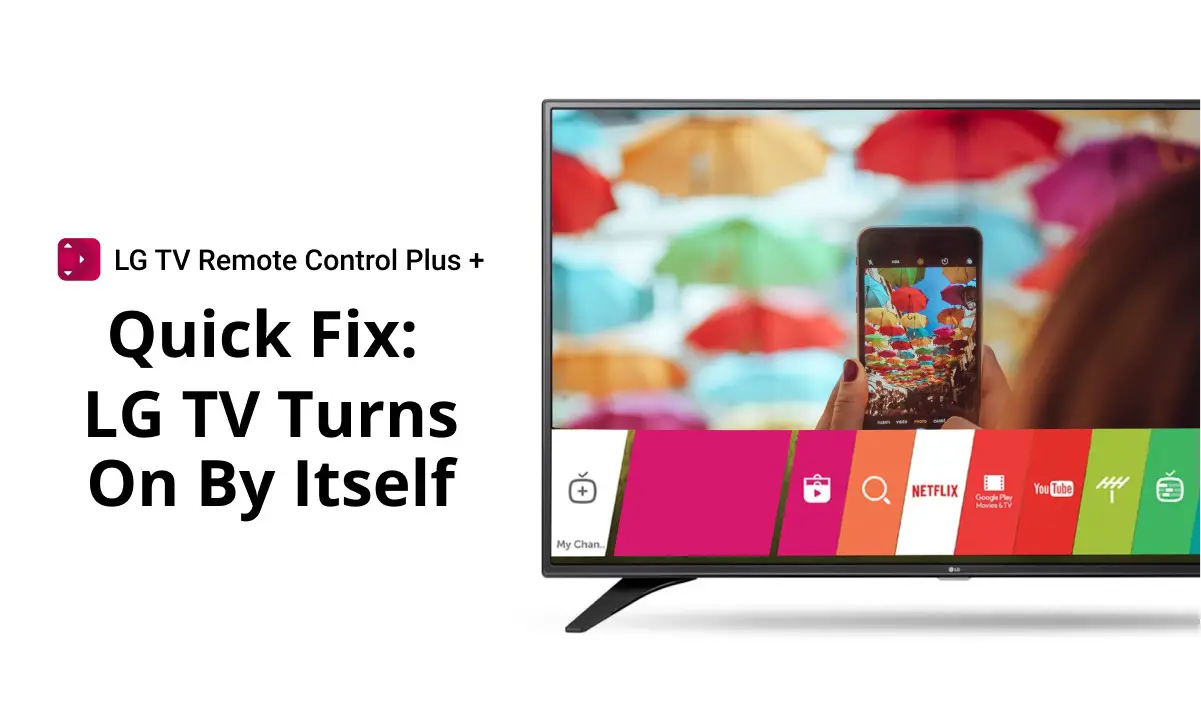 Lg Tv Turns on by Itself