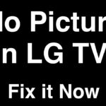 My Lg Tv Has No Picture But Has Sound