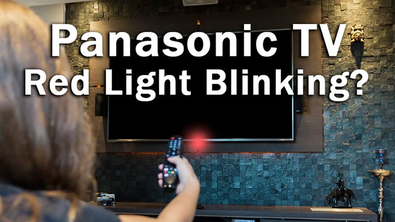 Panasonic Tv Flashing Red Light