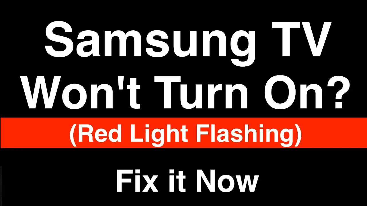 Samsung Tv Not Turning on Flashing Red Light