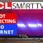 Tcl Tv Not Connecting to Wifi