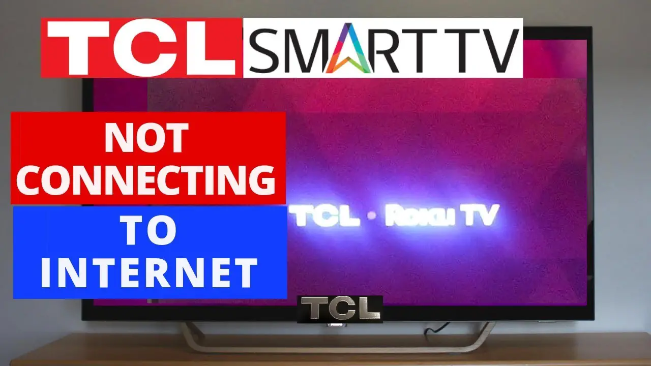 Tcl Tv Not Connecting to Wifi