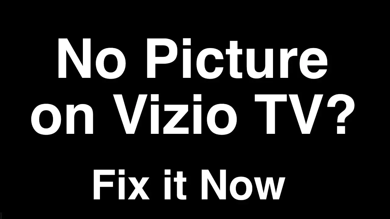 Vizio Tv No Picture But Has Sound