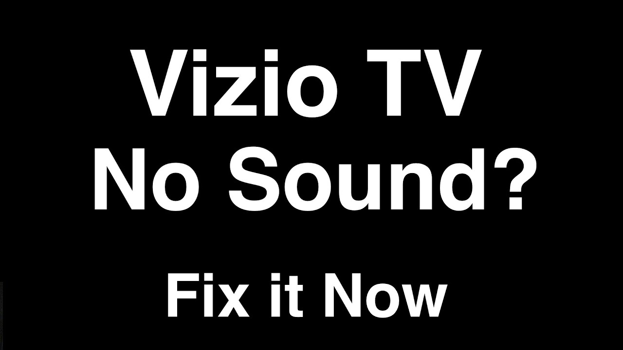 Vizio Tv Troubleshooting No Sound