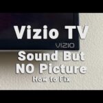 Vizio Tv Troubleshooting Sound But No Picture