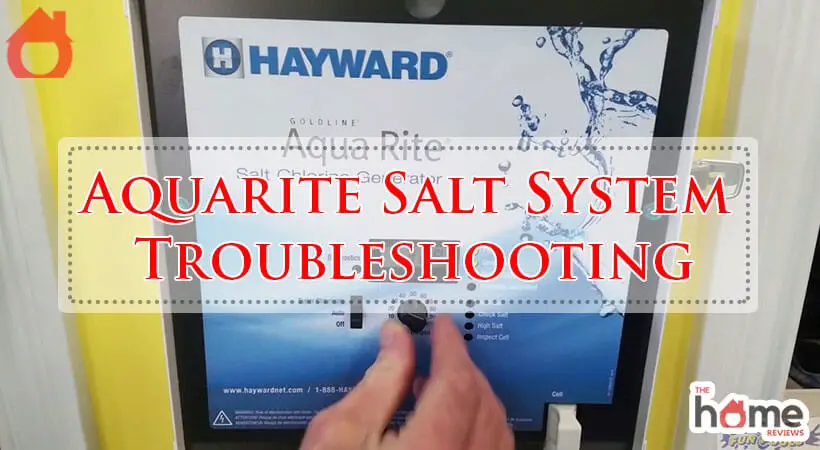 Aquarite Salt System Troubleshooting-Fi