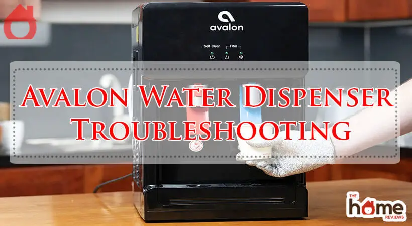 Avalon Water Dispenser Troubleshooting-Fi