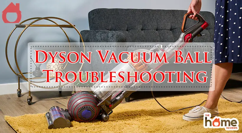 Dyson Vacuum Ball Troubleshooting-Fi