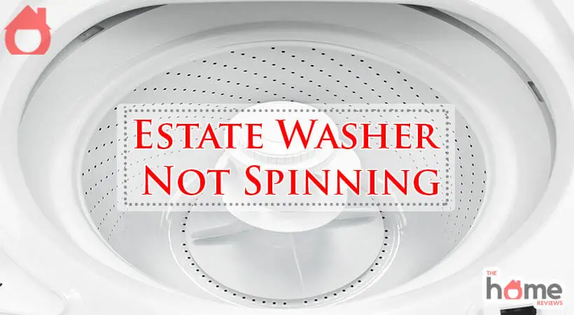 Estate Washer Not Spinning-Fi