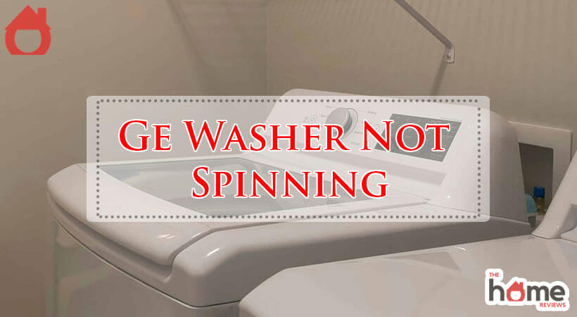 Ge Washer Not Spinning-Fi