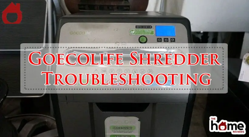 Goecolife Shredder Troubleshooting-Fi