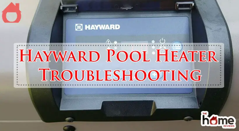 Hayward Pool Heater Troubleshooting-Fi