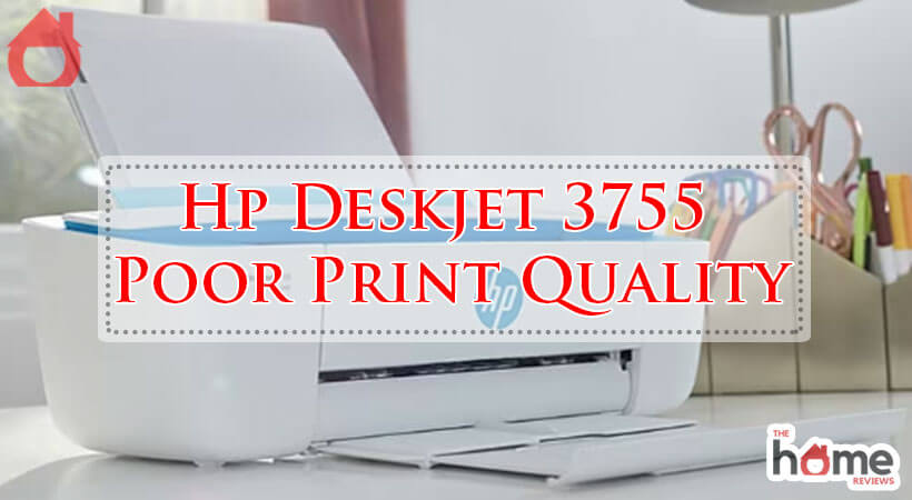 Hp Deskjet 3755 Poor Print Quality-Fi