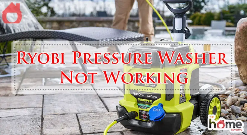 Ryobi Pressure Washer Not Working-Fi