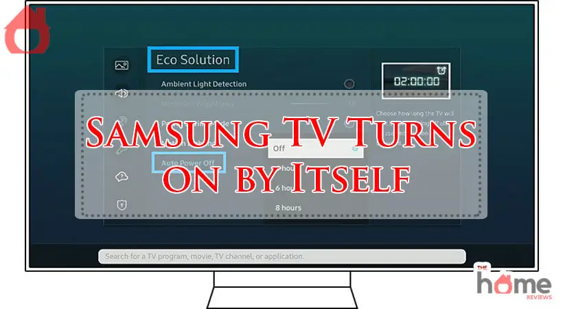 Samsung TV Turns on by Itself-Fi