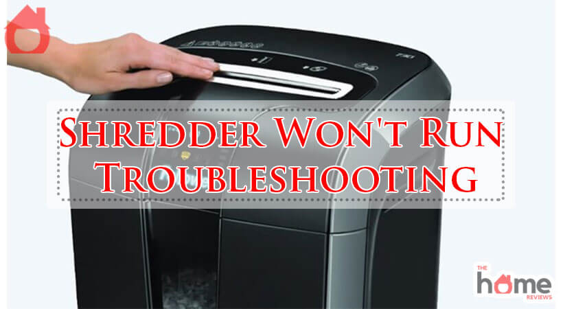 Shredder Won't Run Troubleshooting-Fi