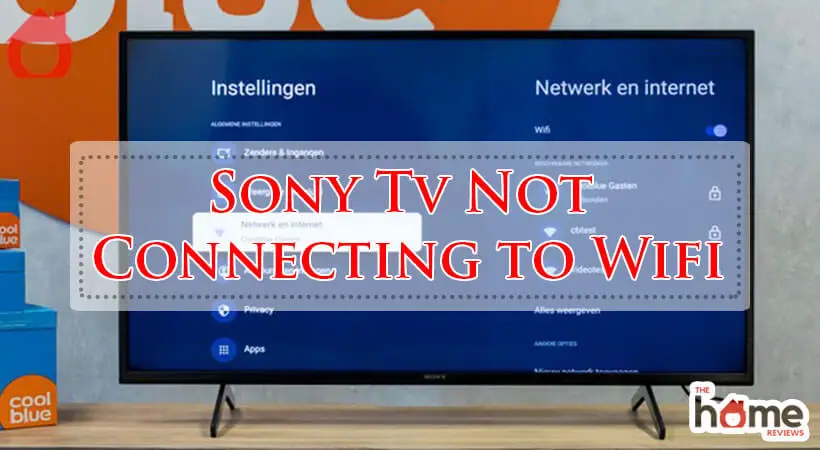 Sony Tv Not Connecting to Wifi-Fi