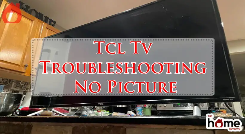 Tcl Tv Troubleshooting No Picture-Fi