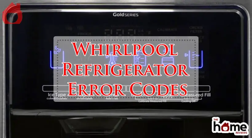 Whirlpool Refrigerator Error Codes-Fi