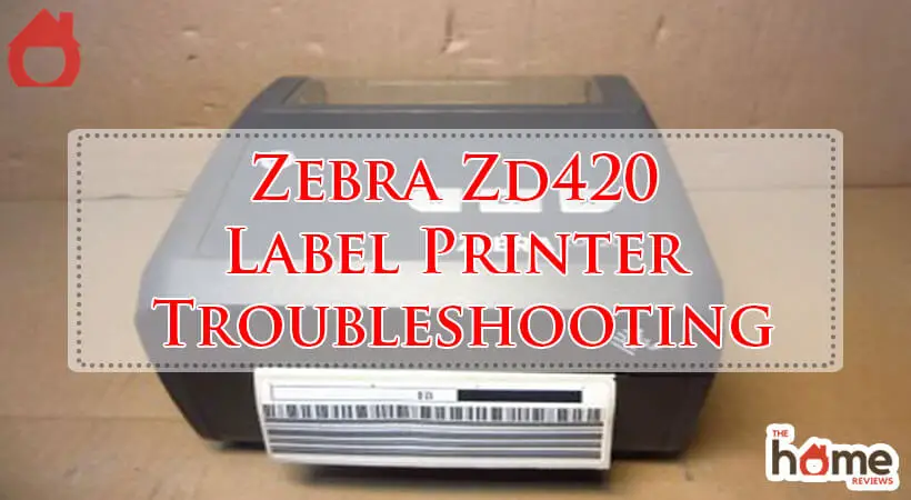 Zebra Zd420 Label Printer Troubleshooting-Fi
