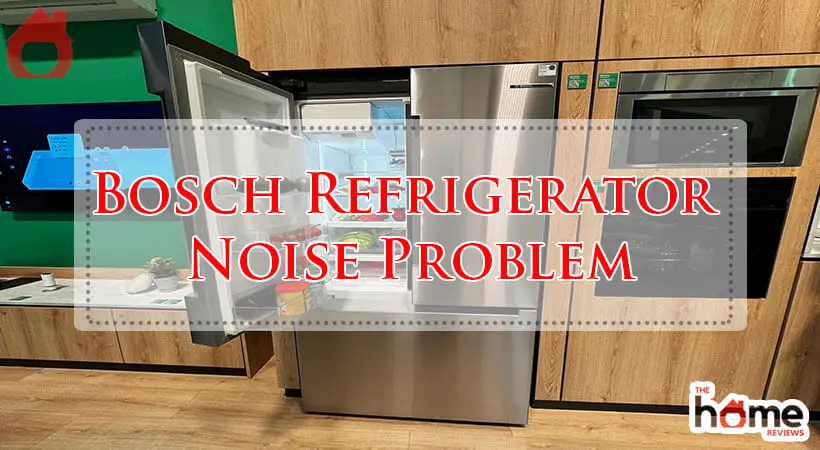 Bosch Refrigerator Noise Problem-Fi