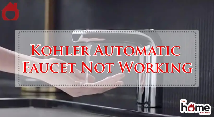 Kohler Automatic Faucet Not Working-Fi