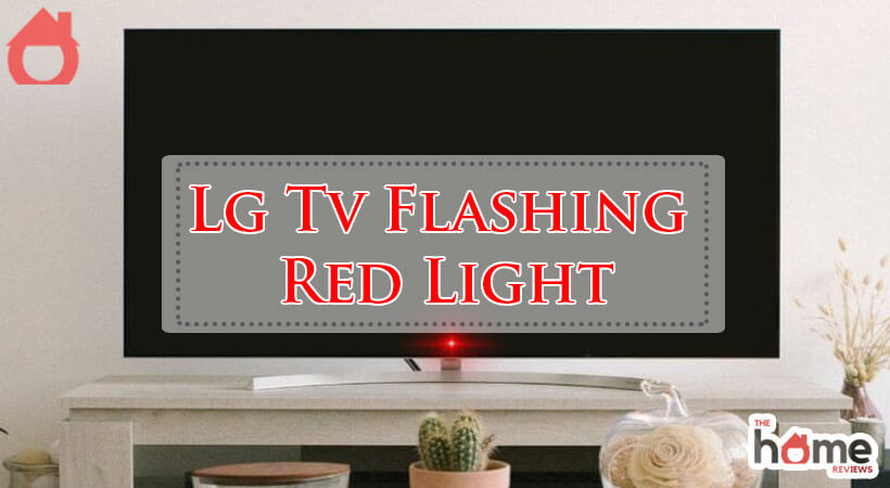 Lg Tv Flashing Red Light-Fi